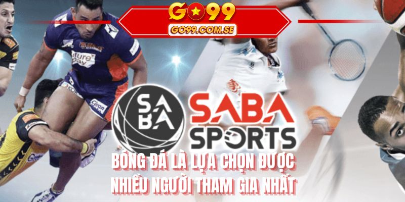 Bóng đá là lựa chọn được nhiều người tham gia nhất