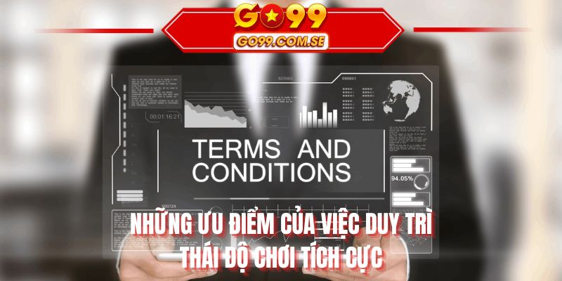 Những ưu điểm của việc duy trì thái độ chơi tích cực